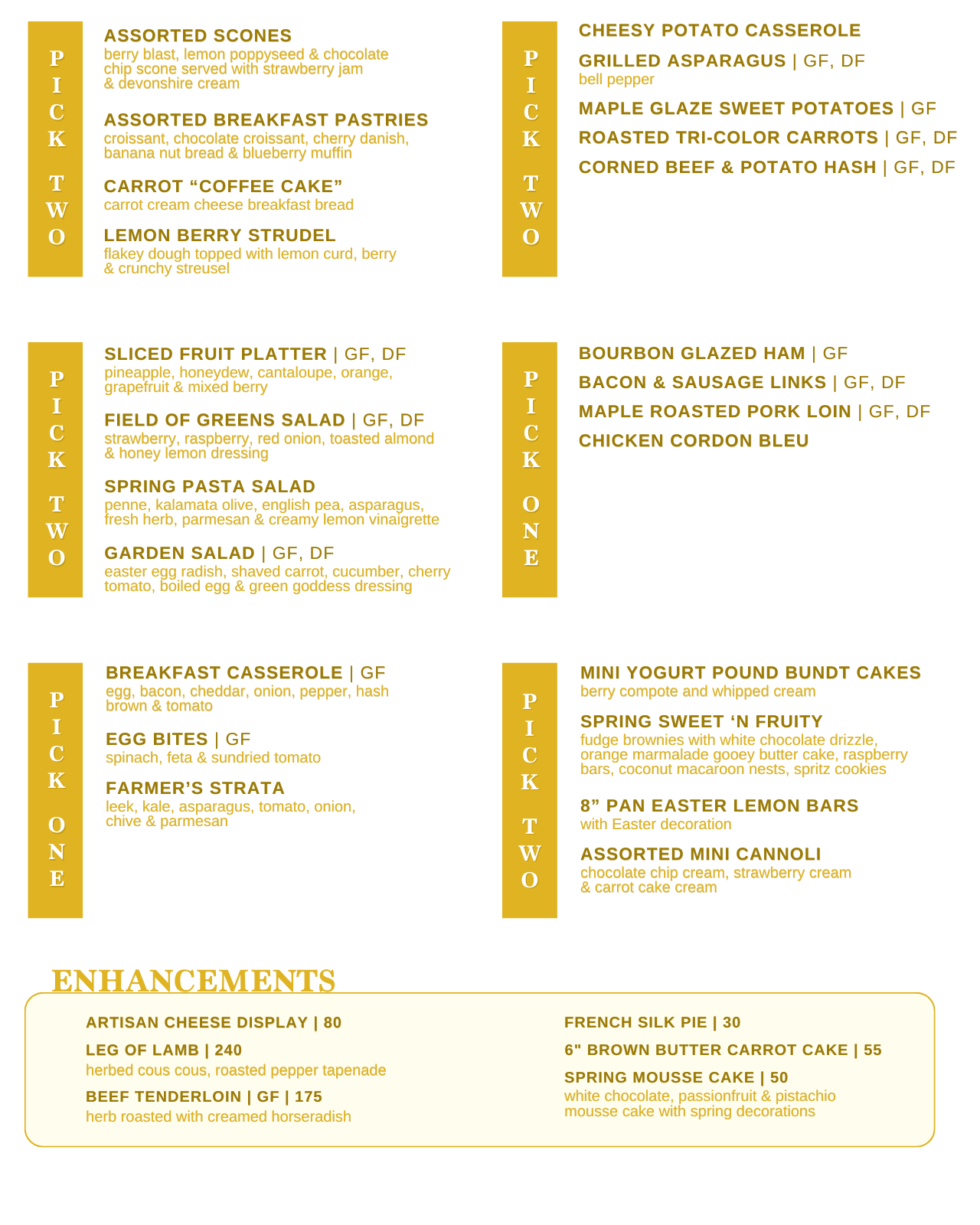 Menu options for assorted foods such as pastries, side dishes, breakfast items, and desserts. Includes enhancements.